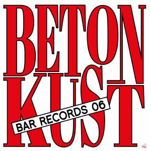 Betonkust : BAR06 (12")