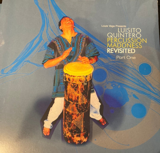 Louie Vega Presents Luisito Quintero : Percussion Maddness Revisited (Part One) (2x12", Album, RE)