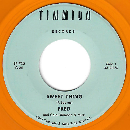 Fred (98) and Cold Diamond & Mink : Sweet Thing / My Baby's Outta Sight (Amen!) (7", Single, Ltd, Yel)