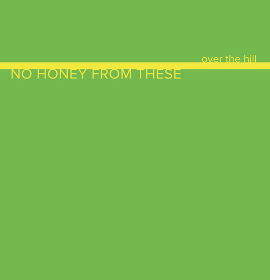 No Honey From These : Over The Hill (LP, Ltd)