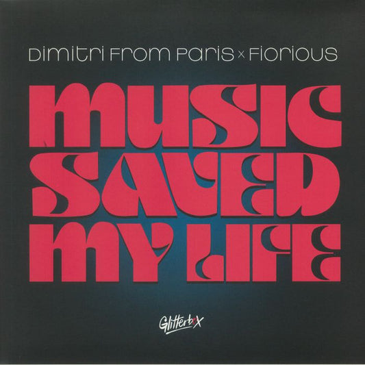 Dimitri From Paris x Fiorious : Music Saved My Life (12")