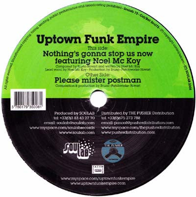 Uptown Funk Empire : Nothing's Gonna Stop Us Now  / Please Mister Postman (7")