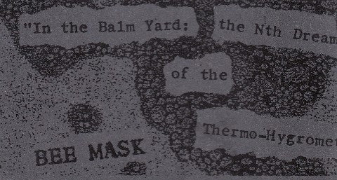 Bee Mask : In The Balm Yard: The Nth Dream Of The Thermo-Hygrometer (Cass, Ltd, Num, C24)