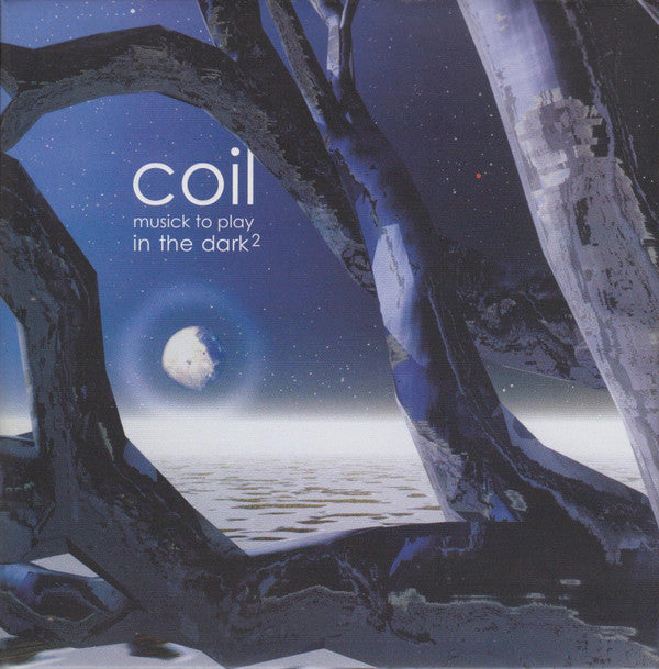 Coil – Musick To Play In The Dark² (CD, Dais Records, 2022) Front Cover