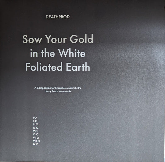 Deathprod : Sow Your Gold In The White Foliated Earth (A Composition For Ensemble Musikfabrik's Harry Parch Instruments) (LP, Album)