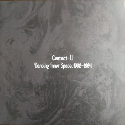 Contact-U : Dancing Inner Space 1982-1984 (LP, Comp, Ltd, RE)