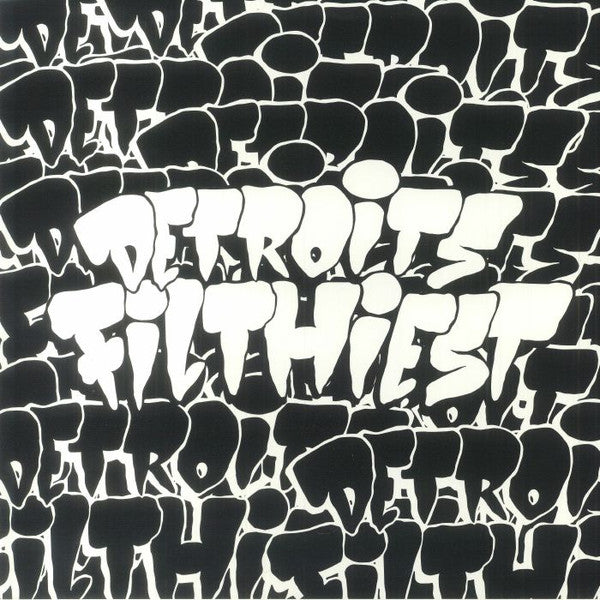 Detroit's Filthiest : 100 Percent Authenticity Guaranteed (2x12", EP)