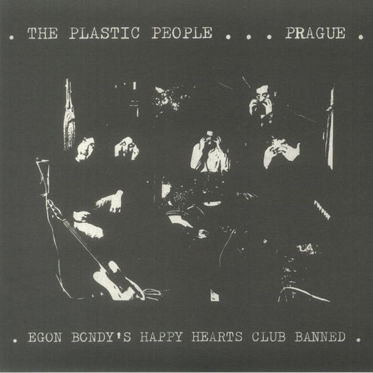 The Plastic People* : Egon Bondy's Happy Hearts Club Banned (LP, Album, Ltd, RE)