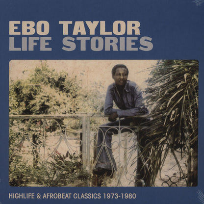 Ebo Taylor : Life Stories (Highlife & Afrobeat Classics 1973-1980) (2xLP, Comp)