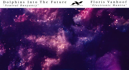 Floris Vanhoof / Dolphins Into The Future : Electronic Mantra / Neutral Buoyancy (7", Ltd, Tou)