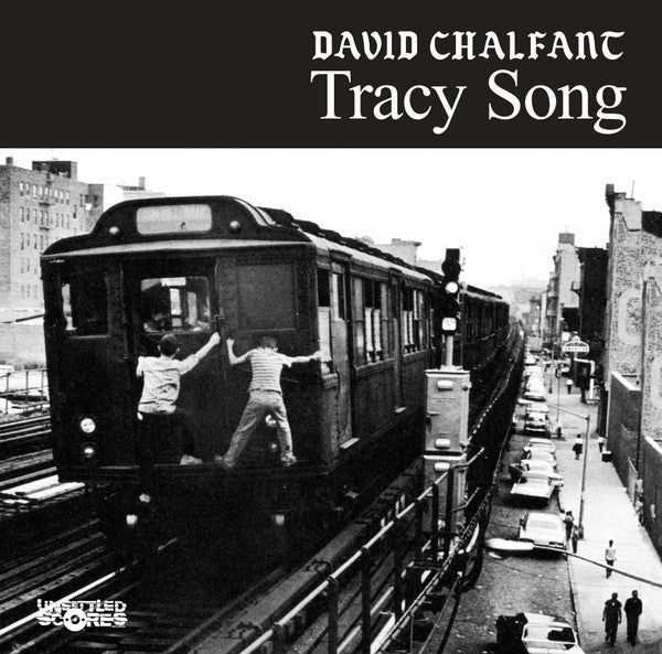 David Chalfant – Tracy Song (7", Unsettled Scores Records, 2023) Front Cover