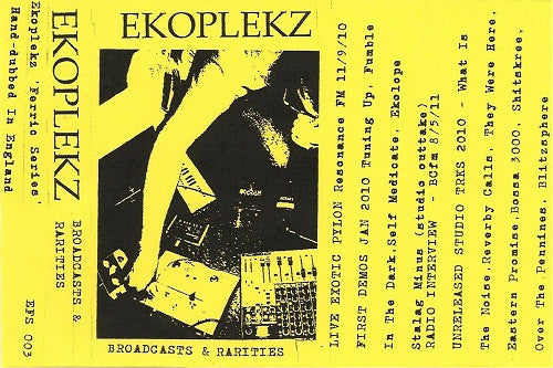 Ekoplekz : Broadcasts & Rarities (Cass, Ltd, Promo)