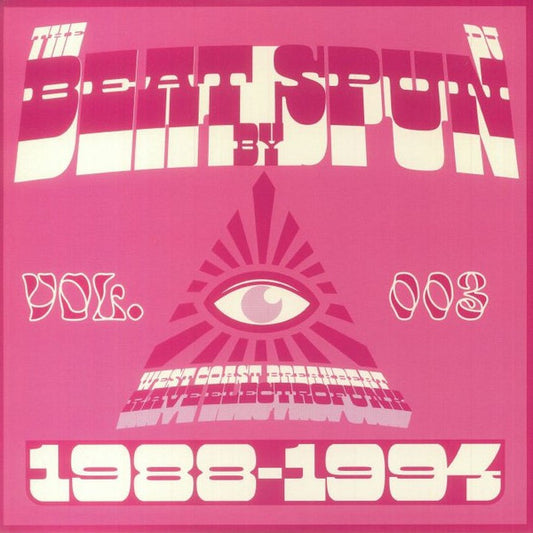 DJ Spun : The Beat By DJ Spun (West Coast Breakbeat Rave Electrofunk 1988-1994) (Vol. 003) (2x12", Comp)