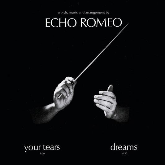 Echo Romeo : Your Tears (12", RE, 180)