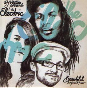 DJ Vadim Presents The Electric Featuring Yarah Bravo : Beautiful (CD, Single, Promo)