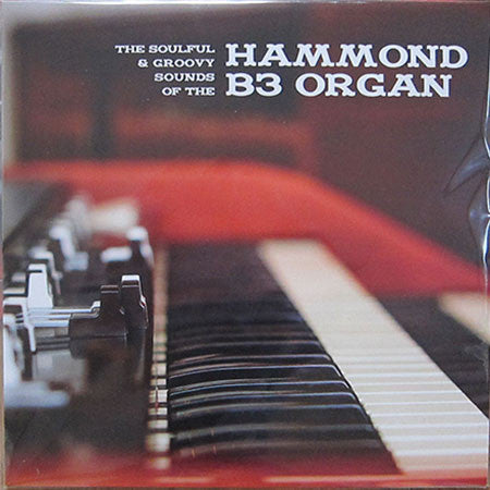 Various : The Soulful & Groovy Sounds Of The Hammond B3 Organ (LP, Comp)