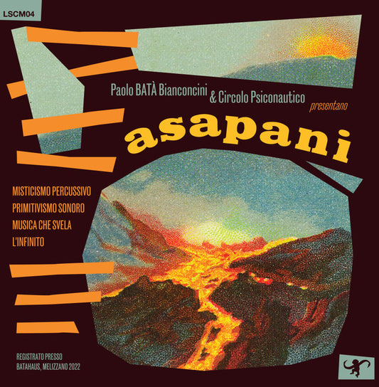 Paolo Bata Bianconcini, Circolo Psiconautico : Asapani (LP)