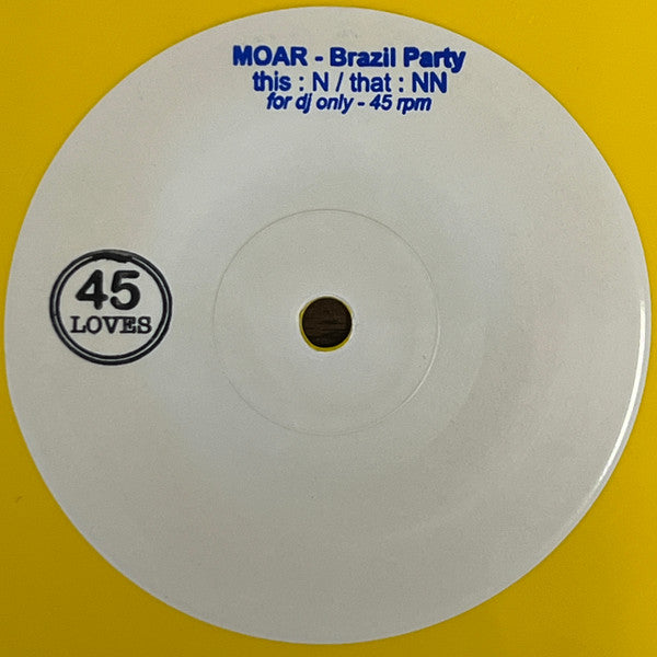 Moar : Brazil Party (7", Single, Ltd, W/Lbl, Yel)