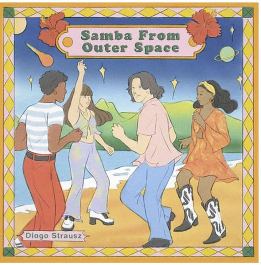 Diogo Strausz : Samba From Outer Space (12")