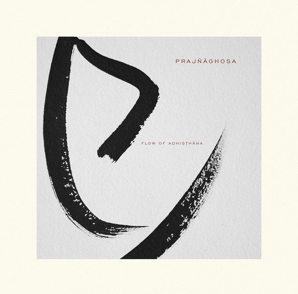Prajñāghoṣa – Flow Of Adhiṣṭhāna (LP, Into The Deep Treasury, 2025) Front Cover