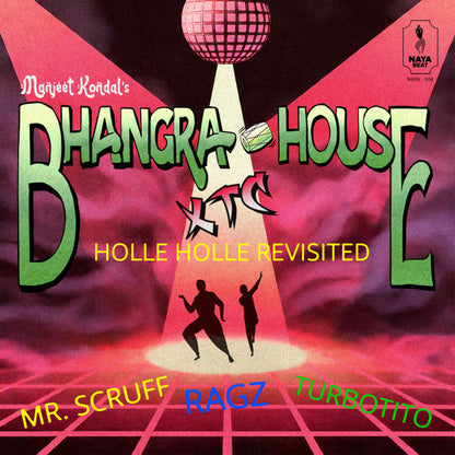 Manjeet Kondal, Mr. Scruff, Turbotito, Ragz : Bhangra House Xtc (Holle Holle Revisited) (12", EP)