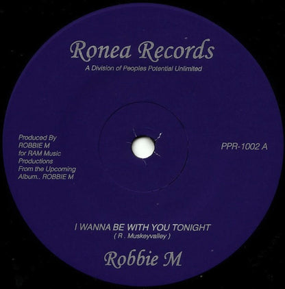 Robbie M : I Wanna Be With You Tonight (7")