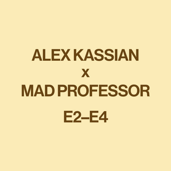 Alex Kassian x Mad Professor : E2-E4 - A Reference To E2-E4 By Manuel Göttsching (12", Ltd)