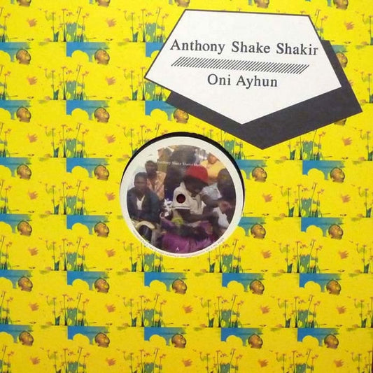 Anthony Shakir, Oni Ayhun : Anthony Shake Shakir Meets BBC / Oni Ayhun Meets Shangaan Electro (12")