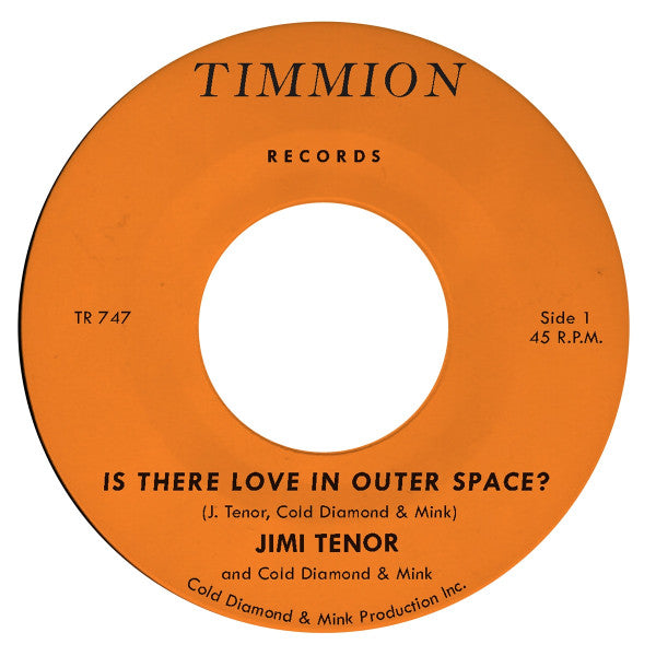 Jimi Tenor And Cold Diamond & Mink : Is There Love In Outer Space? / Orbiting Telesto (7")