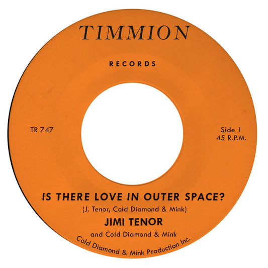 Jimi Tenor And Cold Diamond & Mink : Is There Love In Outer Space? / Orbiting Telesto (7")