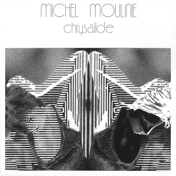 Michel Moulinie* : Chrysalide (LP, Ltd, RE, RM)