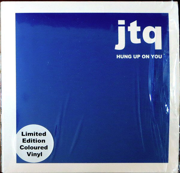 JTQ* : Hung Up On You (7", Single, Ltd, Cle)