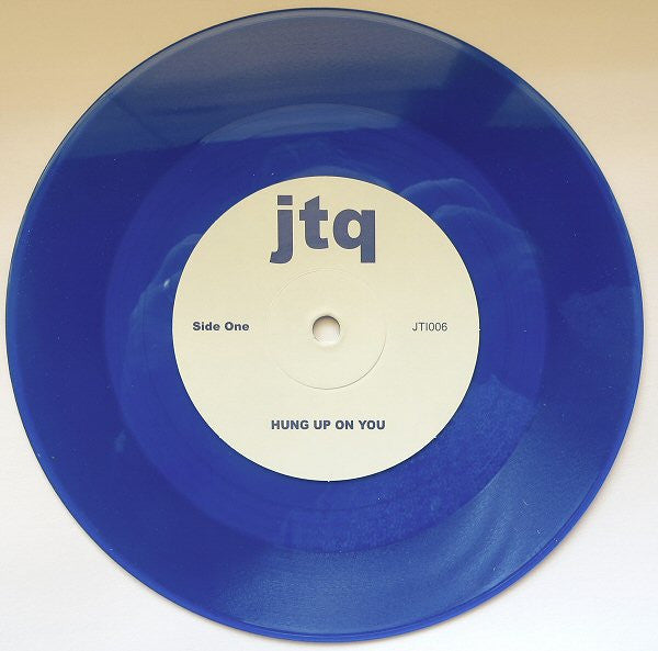 JTQ* : Hung Up On You (7", Single, Ltd, Cle)