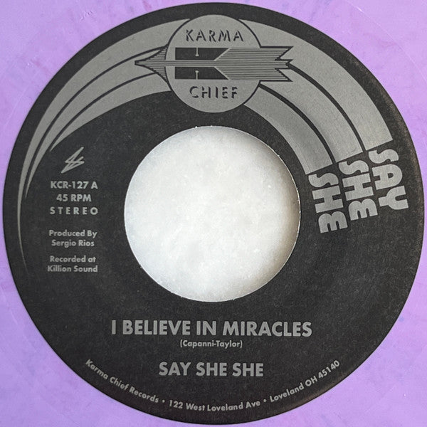 Say She She : I Believe In Miracles (7", Pur)