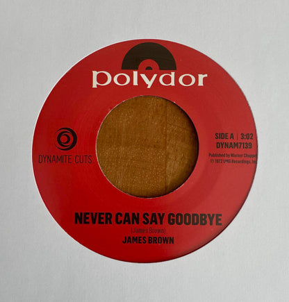 James Brown : Never Can Say Goodbye/You Took My Heart (7", Single)