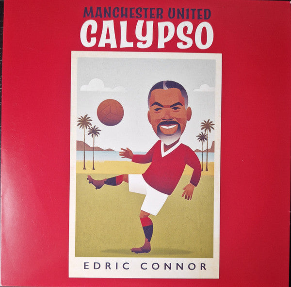 Edric Connor With Ken Jones & His Music* : Manchester United Calypso (7")