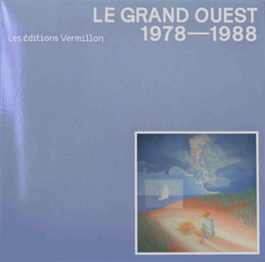 Various : Le Grand Ouest - 1978 - 1988 (LP, Comp)