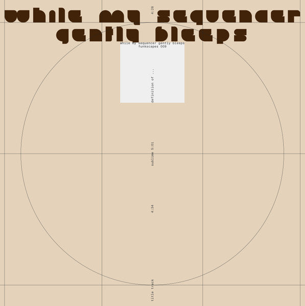 While My Sequencer Gently Bleeps – Definition Of ... (12", funkscapes, 2024) Front Cover