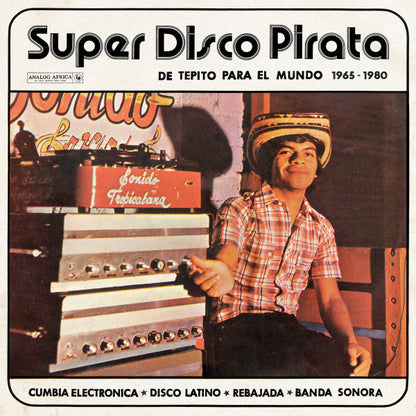 Various : Super Disco Pirata - De Tepito Para El Mundo 1965​-​1980 (2xLP, Comp)