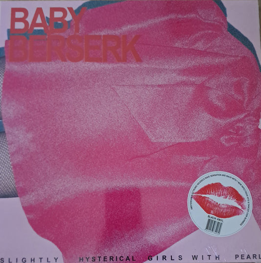 Baby's Berserk : Slightly Hysterial Girls With Pearls (LP, Album)