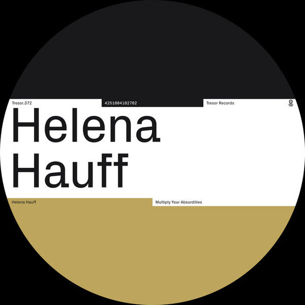 Helena Hauff : Multiply Your Absurdities (12")