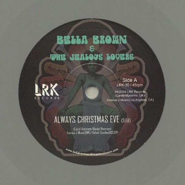 Bella Brown & The Jealous Lovers : Always Christmas Eve (7", Single, Gre)