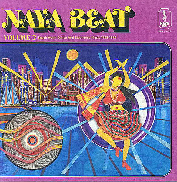 Various : Naya Beat Volume 2: South Asian Dance And Electronic Music 1988-1994 (2xLP, Comp, RM, 180)