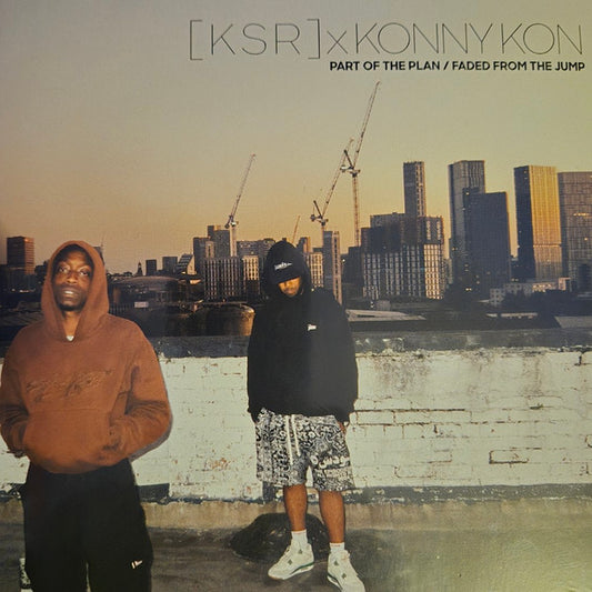 [ K S R ] x Konny Kon : Part Of The Plan / Faded From The Jump (7", Single)