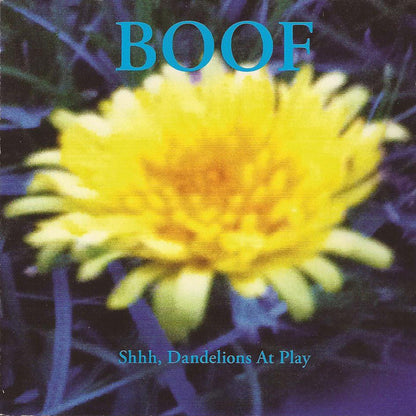 Boof : Shhh, Dandelions At Play (CD, Album)