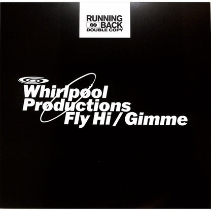 Whirlpool Productions : Fly Hi / Gimme (12")