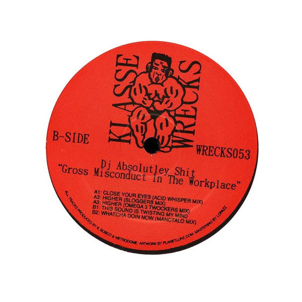 DJ Absolutely Shit – Gross Misconduct In The Workplace (12", Klasse Wrecks, 2024) Image 4