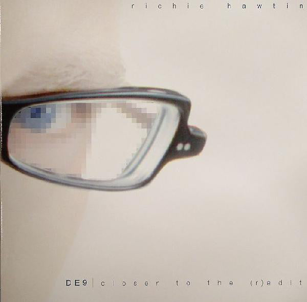 Richie Hawtin : DE9 | Closer To The (R)Edit (10")