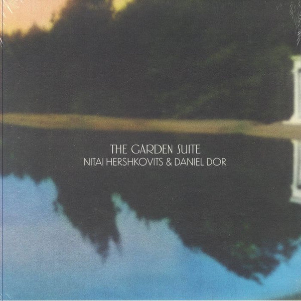 Nitai Hershkovits & Daniel Dor : The Garden Suite (LP, Album)