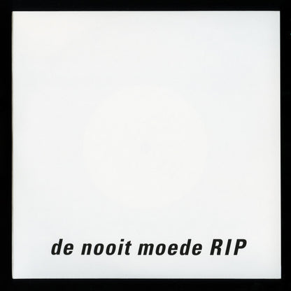 De Nooit Moede : RIP (7")